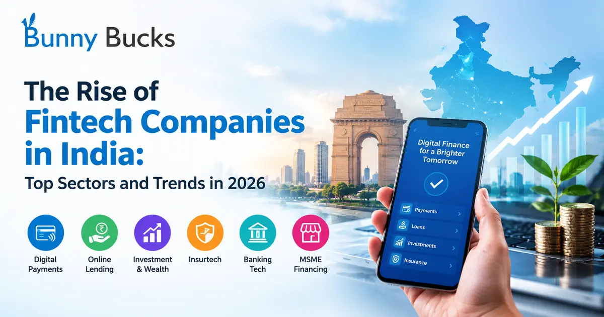 The Rise of Fintech Companies in India: Top Sectors and Trends in 2026